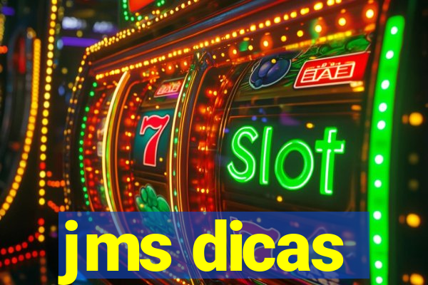 jms dicas